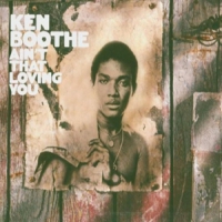 Boothe, Ken Ain't That Loving You