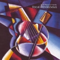 Meola, Al Di & Friends Vocal Rendezvous -12tr-