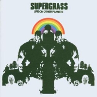 Supergrass Life On Other Planets