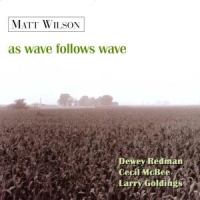 Wilson, Matt As Wave Follows Wave