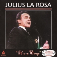 La Rosa, Julius It S A Wrap