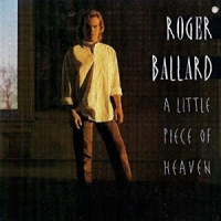 Roger Ballard A Little Piece Of Heaven
