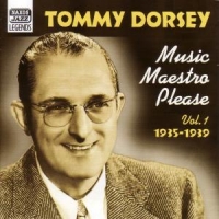 Dorsey, Tommy & His Greatest Band Music, Maestro, Please!