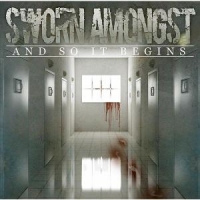 Sworn Amongst And So It Begins