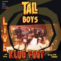 Tall Boys Live At The Klubfoot