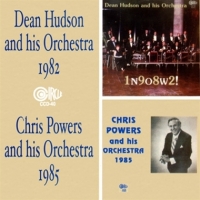 Hudson, Dean & His Orchestra/chris P Dean Hudson 1982/chris Powers 1985
