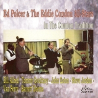 Polcer, Ed & The Eddie Condon All St In The Condon Tradition