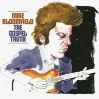 Bloomfield, Mike Gospel Truth