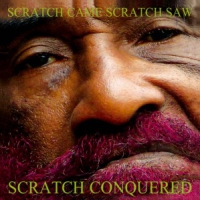 Perry, Lee -scratch- Scratch Came, Scratch Saw, Scratch Conquered