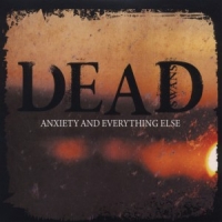 Dead Swans Anxiety & Everything Else