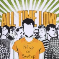 All Time Low Put Up Or Shut Up