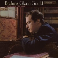 Gould, Glenn Brahms: 10 Intermezzi For Piano