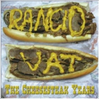 Rancid Vat Cheesesteak Years