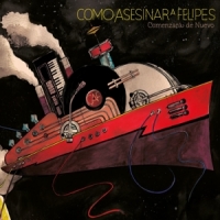 Como Asesinar A Felipes Comenzara De Nuevo