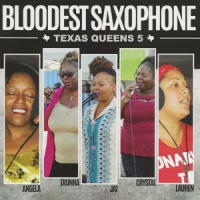Bloodest Saxophone Texas Queens 5