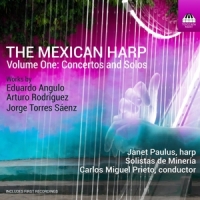 Prieto, Carlos Miguel Mexican Harp, Volume One: Concertos And Solos