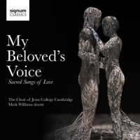 Choir Of Jesus College Cambridge My Beloved's Voice:sacred Songs Of Love