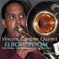 Vincent Gardner Quintet Elbow Room