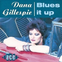 Gillespie, Dana Blues It Up