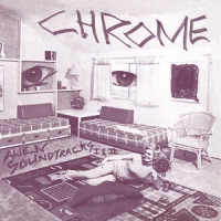 Chrome Alien Soundtracks I & Ii