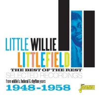 Littlefield, Little Willie Best Of The Rest