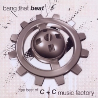 C + C Music Factory Bang That Beat "the Best Of"