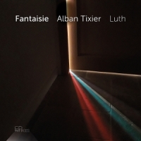 Tixier, Alban Dowland, Praetorius & Anonyme: Fantaisie