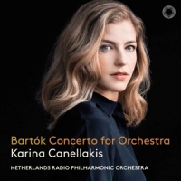Canellakis, Karina Bartok: Concerto For Orchestra