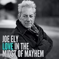 Ely, Joe Love In The Midst Of Mayhem