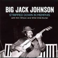Johnson, Big Jack Stripped Down In Memphis