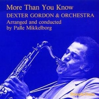 Gordon, Dexter -& Orch.- More Than You Know