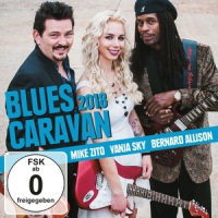 Zito, Mike / Vanja Sky / Bernard Allison Blues Caravan 2018 -cd+dvd-