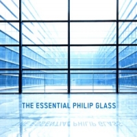 Glass, Philip Essential Philip Glass