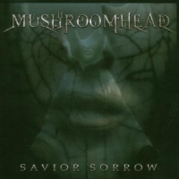 Mushroomhead Savior Sorrow