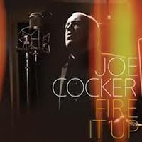 Cocker, Joe Fire It Up