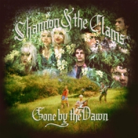 Shannon & The Clams Gone By The Dawn