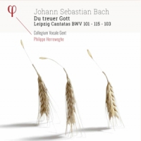 Bach, Johann Sebastian Du Treuer Gott - Leipzig Cantatas Bwv 101, 103 & 115