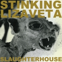 Stinking Lizaveta Slaughterhouse