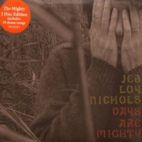 Nichols, Jeb Loy Days Are Mighty