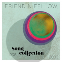Friend  N Fellow Song Collection 1995-2003 (6cd)