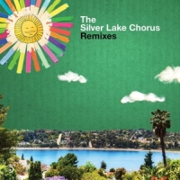 Silver Lake Chorus Remixes