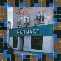 Sebadoh Harmacy (30th Anniversary Edition)