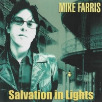 Farris, Mike Salvation In Lights