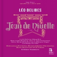 Hungarian National Philharmonic Orchestra Leo Delibes: Jean De Nivelle