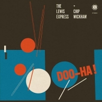 Lewis Express & Chip Wickham Doo-ha!