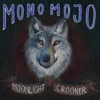 Mono Mojo Moonlight Crooner