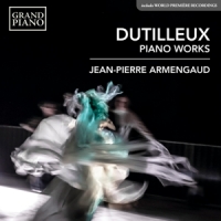 Armengaud, Jean-pierre Dutilleux: Piano Works