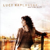 Kaplansky, Lucy Over The Hills