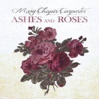 Carpenter, Mary Chapin Ashes And Roses