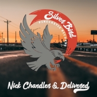 Chandler, Nick -& Delivered- Silver Bird